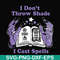 HLW0124-i dont throw shade i cast spells svg, png, dxf, eps digital file HLW0124.jpg