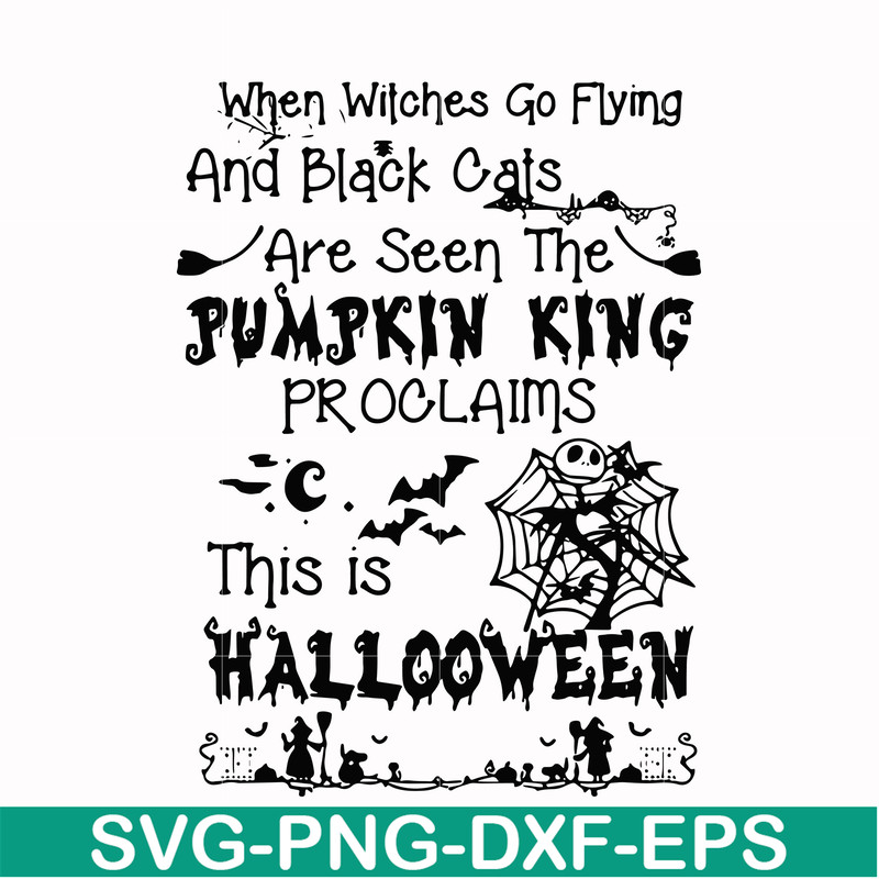 HLW0125-When witches go flying and black cats are seen the Pumpkin this is Halloween svg, png, dxf, eps digital file HLW0125.jpg