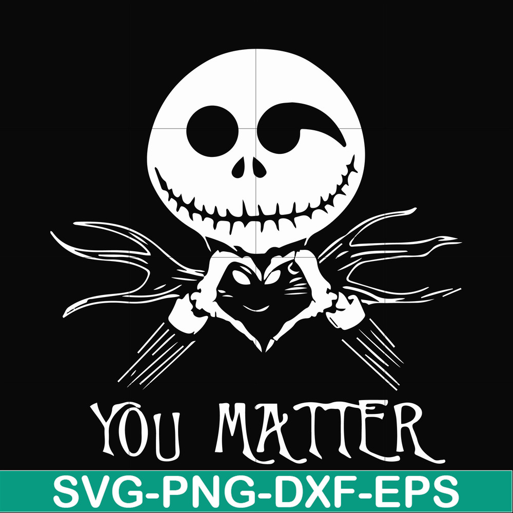 HLW2207207-Jack Skellington you matter svg, halloween svg, png, dxf, eps digital file HLW2207207.jpg