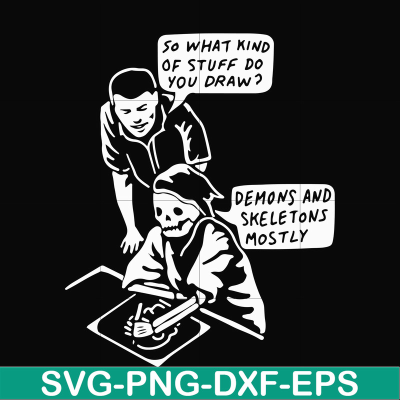 HLW23072015-so what kind of stuff do you draw demons and skeletons mostly svg, png, dxf, eps digital file HLW2307215.jpg