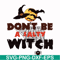 HLW24072015-Dont be a salty witch svg, halloween svg, png, dxf, eps digital file HLW24072015.jpg