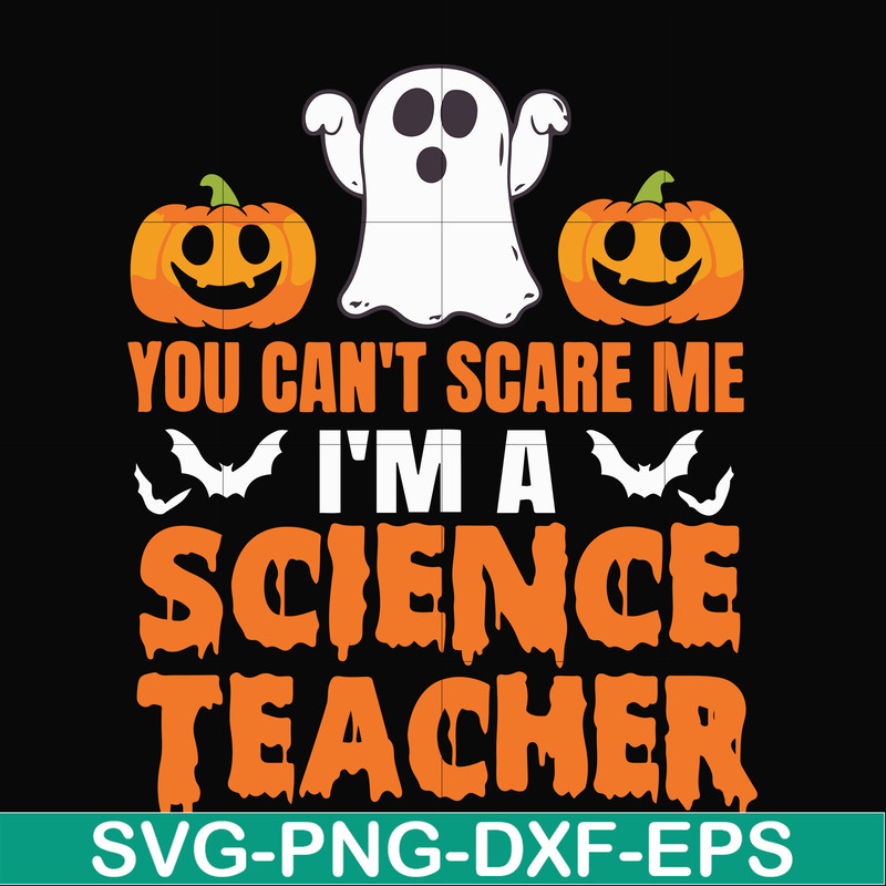 HLW25072010-You cant scare me im a science teacher svg, halloween svg, png, dxf, eps digital file HLW25072010.jpg
