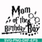 HRPT00017-Mom of the birthday boy svg, png, dxf, eps file HRPT00017.jpg