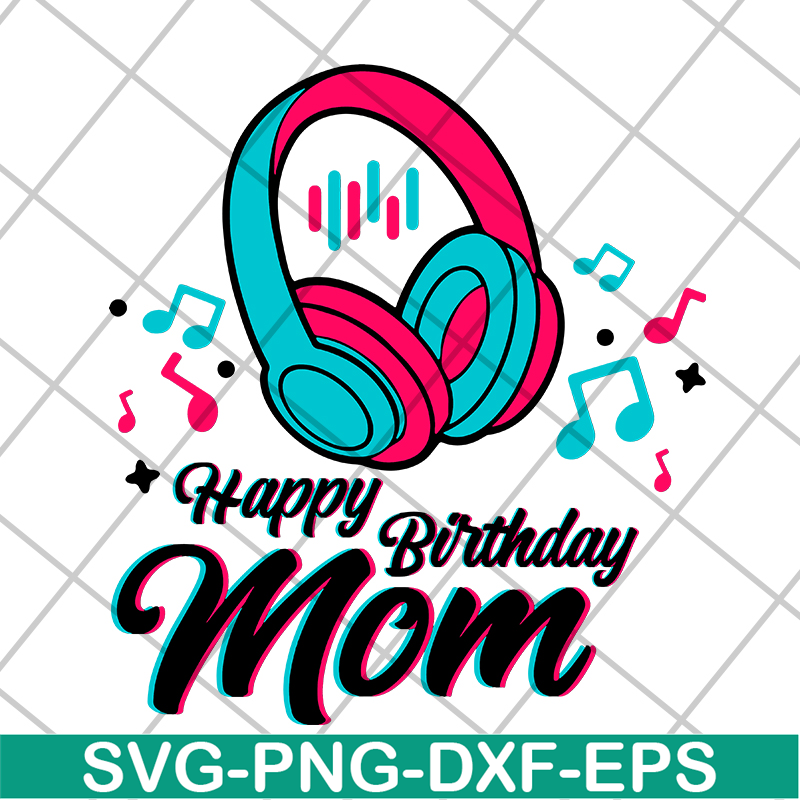 MTD04042105-Happy brithday mom svg, Mother's day svg, eps, png, dxf digital file MTD04042105.jpg