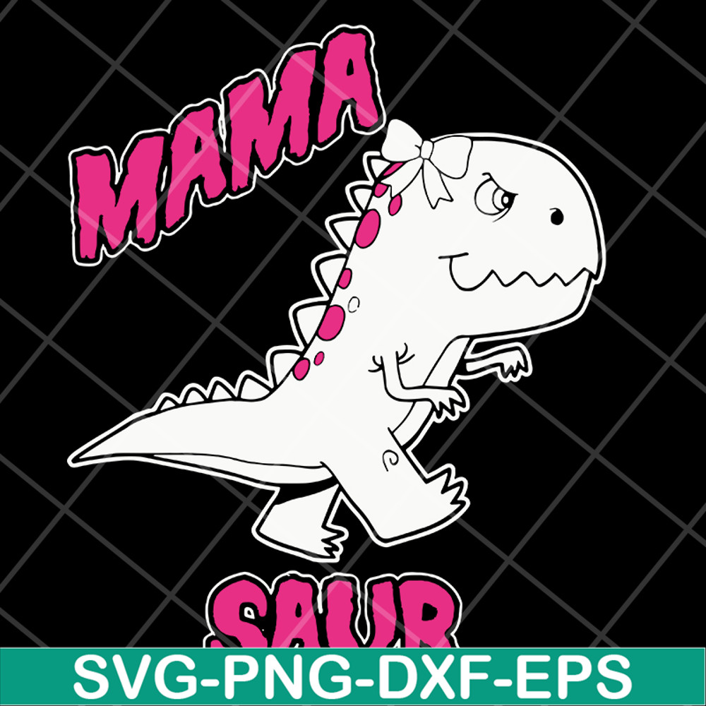 MTD13042127-Mama saur svg, Mother's day svg, eps, png, dxf digital file MTD13042127.jpg