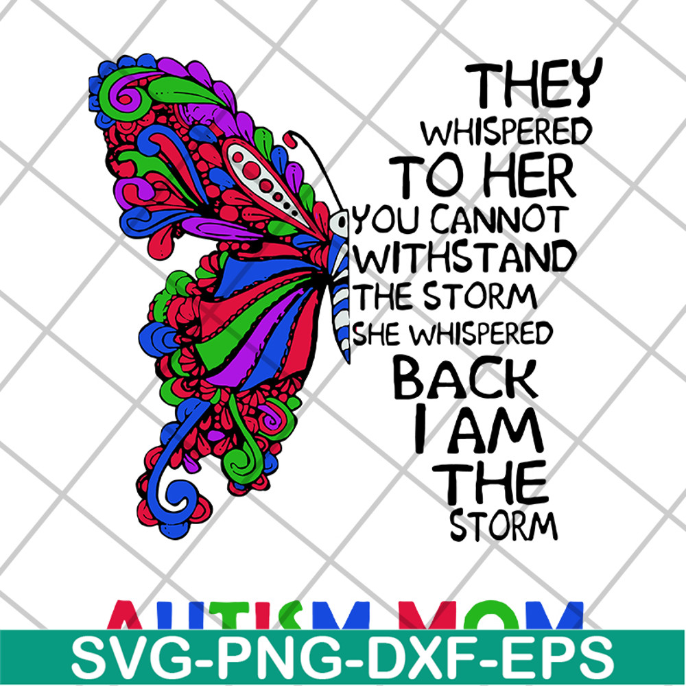 MTD15042114-Butterfly they whispered svg, autism mom svg, Mother's day svg, eps, png, dxf digital file MTD15042114.jpg