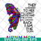 MTD15042114-Butterfly they whispered svg, autism mom svg, Mother's day svg, eps, png, dxf digital file MTD15042114.jpg