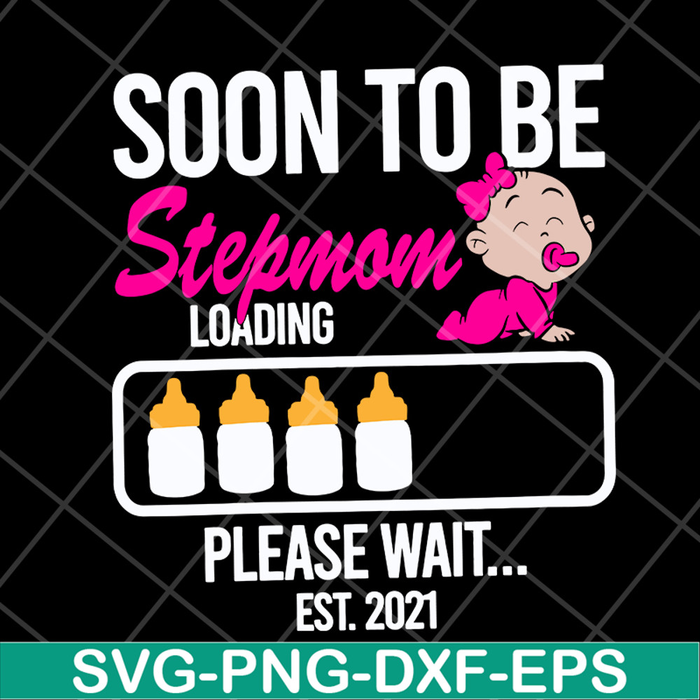 MTD16042140-Soon to be stepmom loading svg, Mother's day svg, eps, png, dxf digital file MTD16042140.jpg