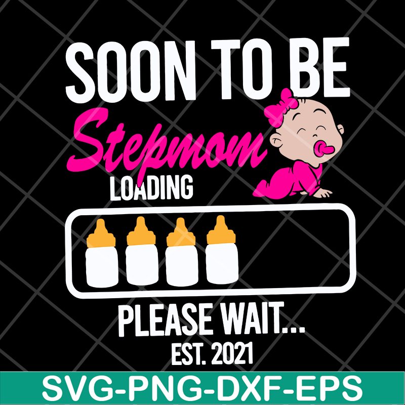 MTD16042140-Soon to be stepmom loading svg, Mother's day svg, eps, png, dxf digital file MTD16042140.jpg