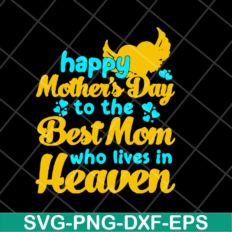 MTD23042114-happy mother's day svg, Mother's day svg, eps, png, dxf digital file MTD23042114.jpg