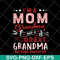 MTD23042118-Im A Mom Grandma svg, Mother's day svg, eps, png, dxf digital file MTD23042118.jpg