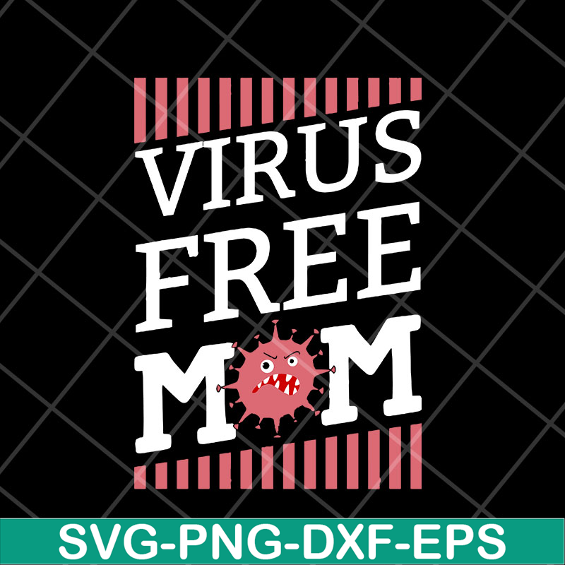 MTD23042143-Virus free mom mother's day svg, Mother's day svg, eps, png, dxf digital file MTD23042143.jpg