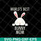 MTD26042121-Bunny mom svg, Mother's day svg, eps, png, dxf digital file MTD26042121.jpg