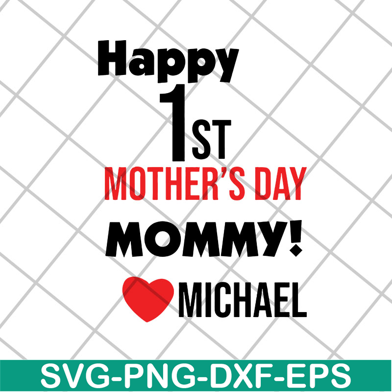 MTD27042113-Happy 1st mother's day svg, Mother's day svg, eps, png, dxf digital file MTD27042113.jpg
