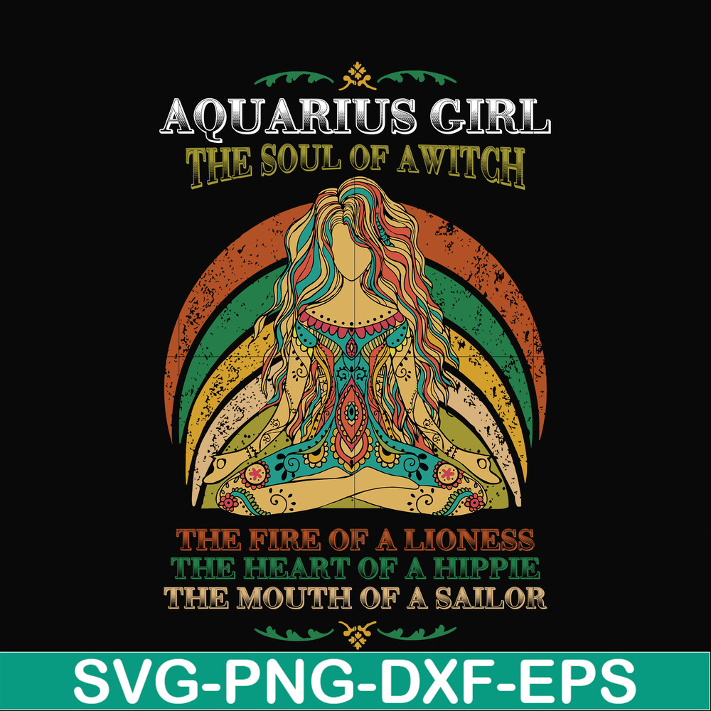 NBD0031-Aquarius girl the soul of a witch svg, the fire of a lioness, the heart of a hippie, the mouth of a sailor svg, png, dxf, eps digital file NBD0031.jpg