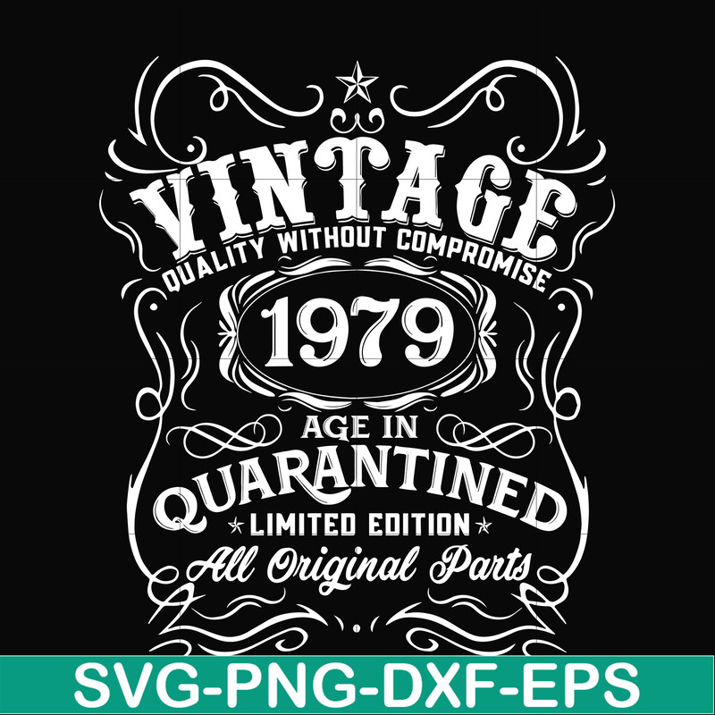NBD0106-Vintage 1979 age in quarantined limited edition svg, limited edition svg, 1979 birthday svg, png, dxf, eps digital file NBD0106.jpg