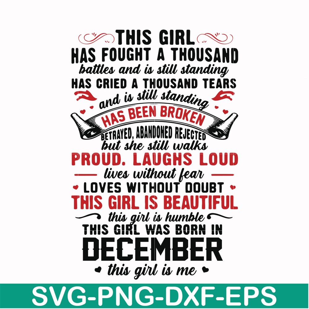 NBD0107-This girl has fought a thousand battles and is still standing svg, This girl was born in December svg, birthday svg, png, dxf, eps digital file NBD0107.