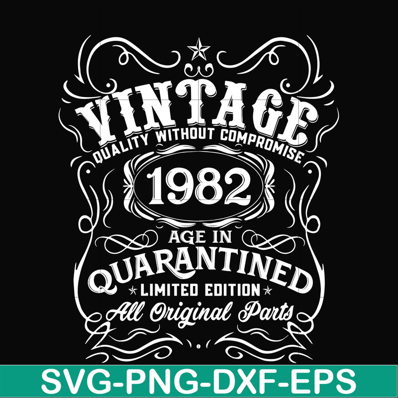 NBD0109-Vintage 1982 age in quarantined limited edition svg, limited edition svg, 1982 birthday svg, png, dxf, eps digital file NBD0109.jpg