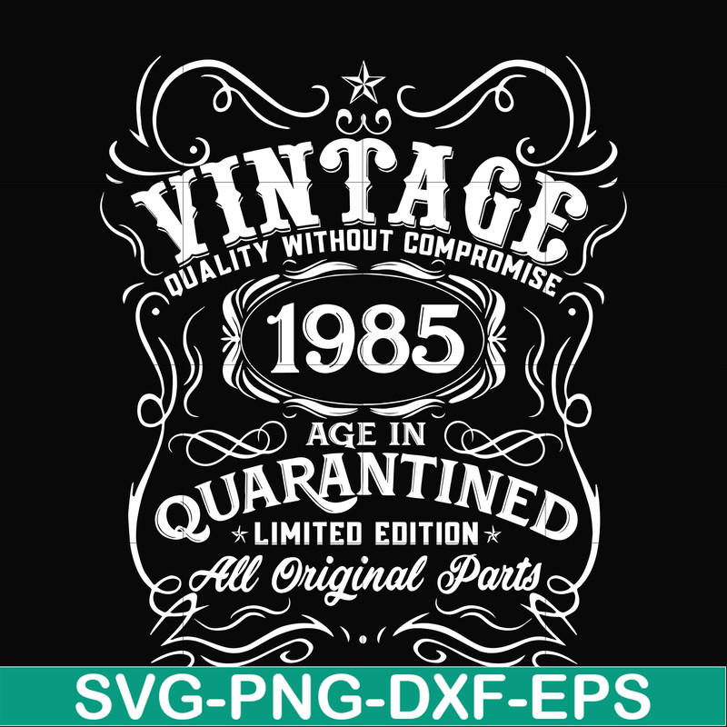 NBD0112-Vintage 1985 age in quarantined limited edition svg, limited edition svg, 1985 birthday svg, png, dxf, eps digital file NBD0112.jpg