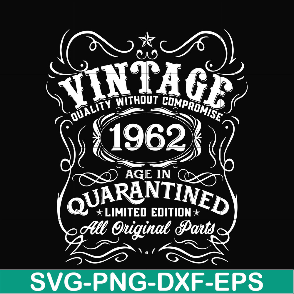 NBD0120-Vintage 1962 age in quarantined limited edition svg, limited edition svg, 1962 birthday svg, png, dxf, eps digital file NBD0120.jpg