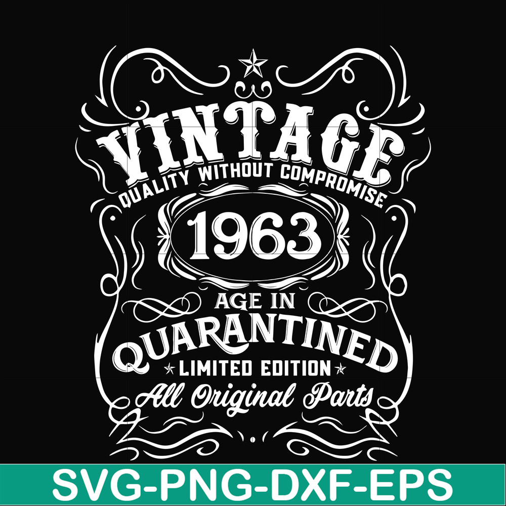 NBD0121-Vintage 1963 age in quarantined limited edition svg, limited edition svg, 1963 birthday svg, png, dxf, eps digital file NBD0121.jpg