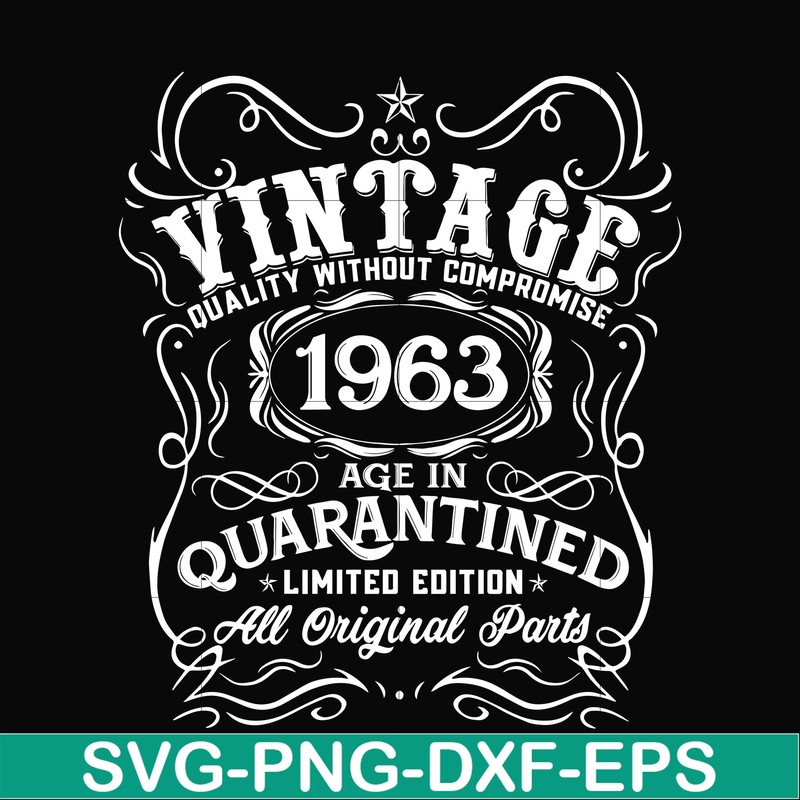 NBD0121-Vintage 1963 age in quarantined limited edition svg, limited edition svg, 1963 birthday svg, png, dxf, eps digital file NBD0121.jpg