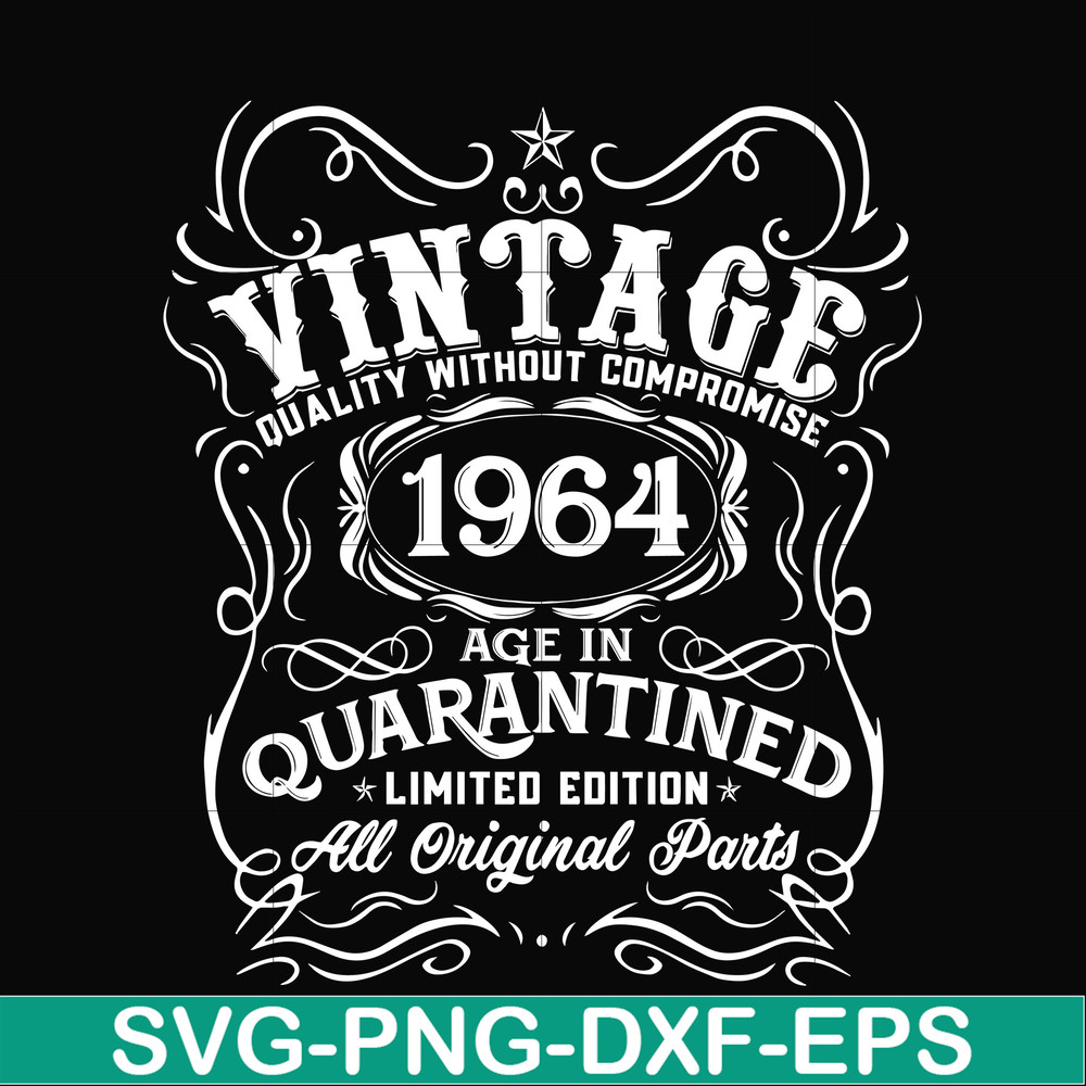 NBD0122-Vintage 1964 age in quarantined limited edition svg, limited edition svg, 1964 birthday svg, png, dxf, eps digital file NBD0122.jpg