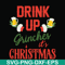 NCRM0075-Drink up grinches it's christmas svg, christmas svg, png, dxf, eps digital file NCRM0075.jpg