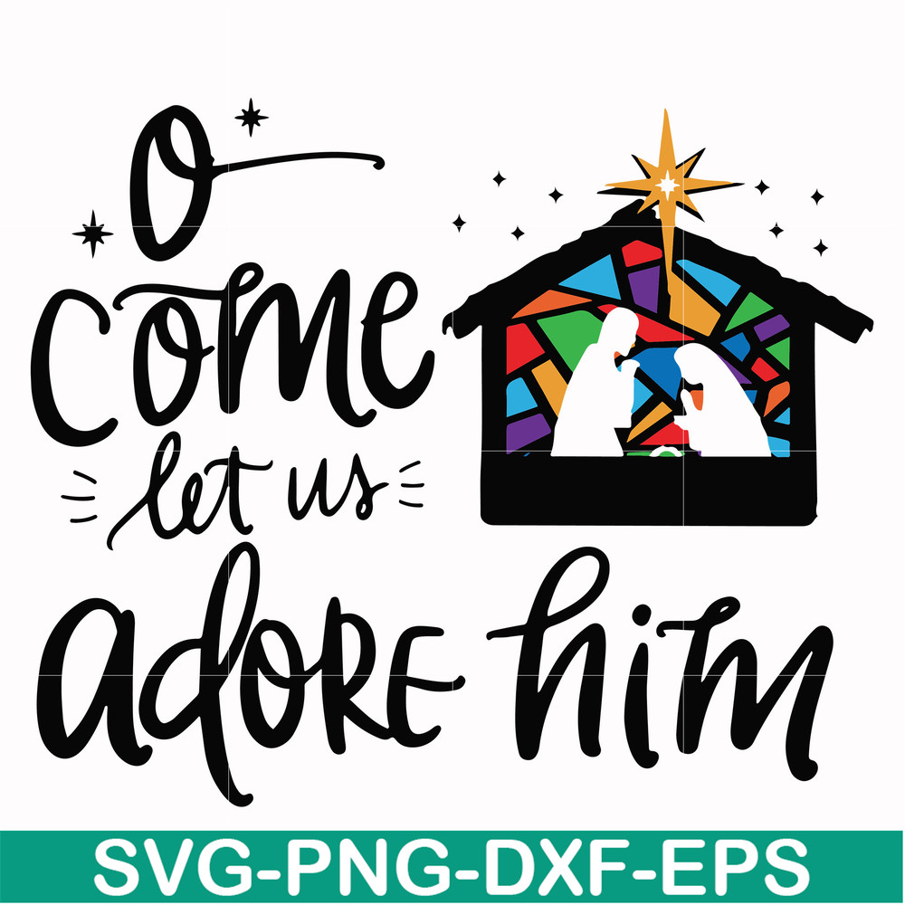 NCRM0172-O come let us adore him svg, christmas svg, png, dxf, eps digital file NCRM0172.jpg