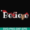 NCRM1507201-Believe svg, christmas svg, png, dxf, eps digital file NCRM1507201.jpg