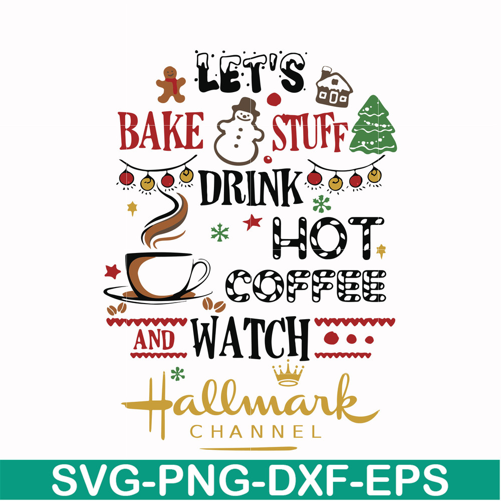 NCRM1507205-Lets bake stuff drink hot coffee watch hallmark channel svg, png, dxf, eps digital file NCRM1507205.jpg