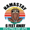 OTH0024-Namastay 6 feet away svg, png, dxf, eps digital file OTH0024.jpg