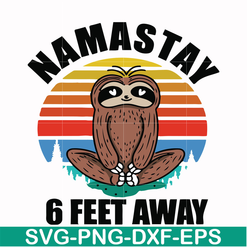 OTH0024-Namastay 6 feet away svg, png, dxf, eps digital file OTH0024.jpg