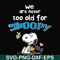 FN00089-We are never too old for snoopy svg, png, dxf, eps file FN00089.jpg