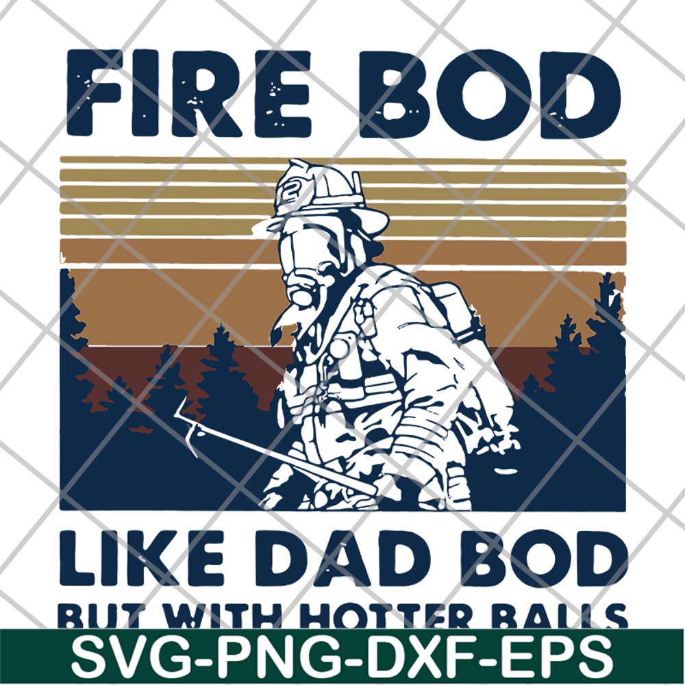 FTD03062104-Firefighter fire bod like dad but with hotters balls happy father’s day vintage retro svg, png, dxf, eps digital file FTD03062104.jpg
