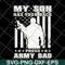 FTD04062101-My son has your back proud army dad svg, png, dxf, eps digital file FTD04062101.jpg