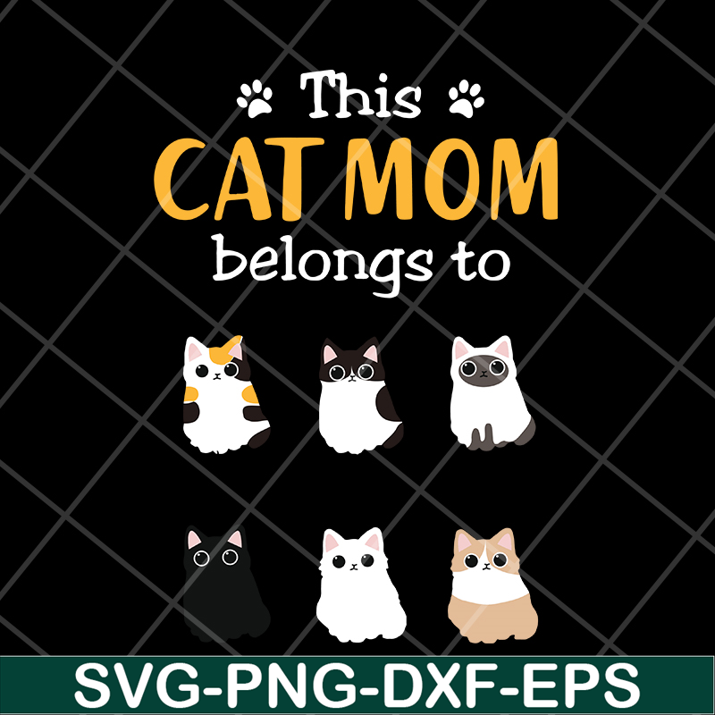 MTD10042102-this cat mom belong to svg, Mother's day svg, eps, png, dxf digital file MTD10042102.jpg