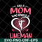 MTD23042120-Just A Mom Who raised A Lineman svg, Mother's day svg, eps, png, dxf digital file MTD23042120.jpg