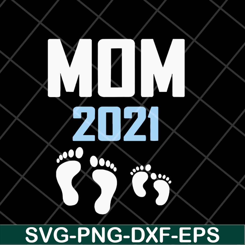 MTD23042122-Mom 2021 svg, Mother's day svg, eps, png, dxf digital file MTD23042122.jpg