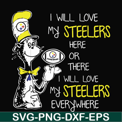 i will love my steelers here or there i will love my steelers everywhere, svg, png, dxf, eps file nfl0000166