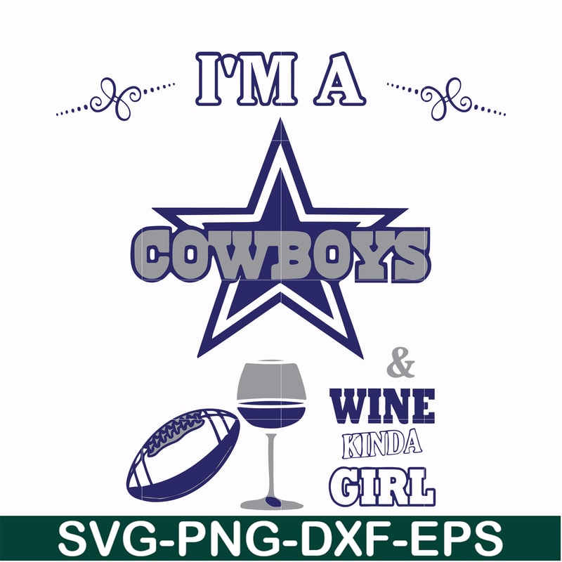 NFL0000195-I'm a Cowboys & wine kinda girl, svg, png, dxf, eps file NFL0000195.jpg