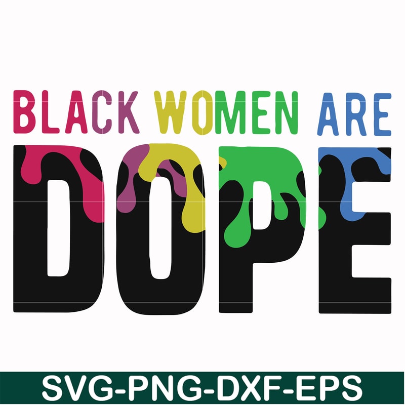 OTH0007-black woman are dope svg, png, dxf, eps digital file OTH0007.jpg