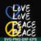 OTH0021-Love peace svg, png, dxf, eps digital file OTH0021.jpg
