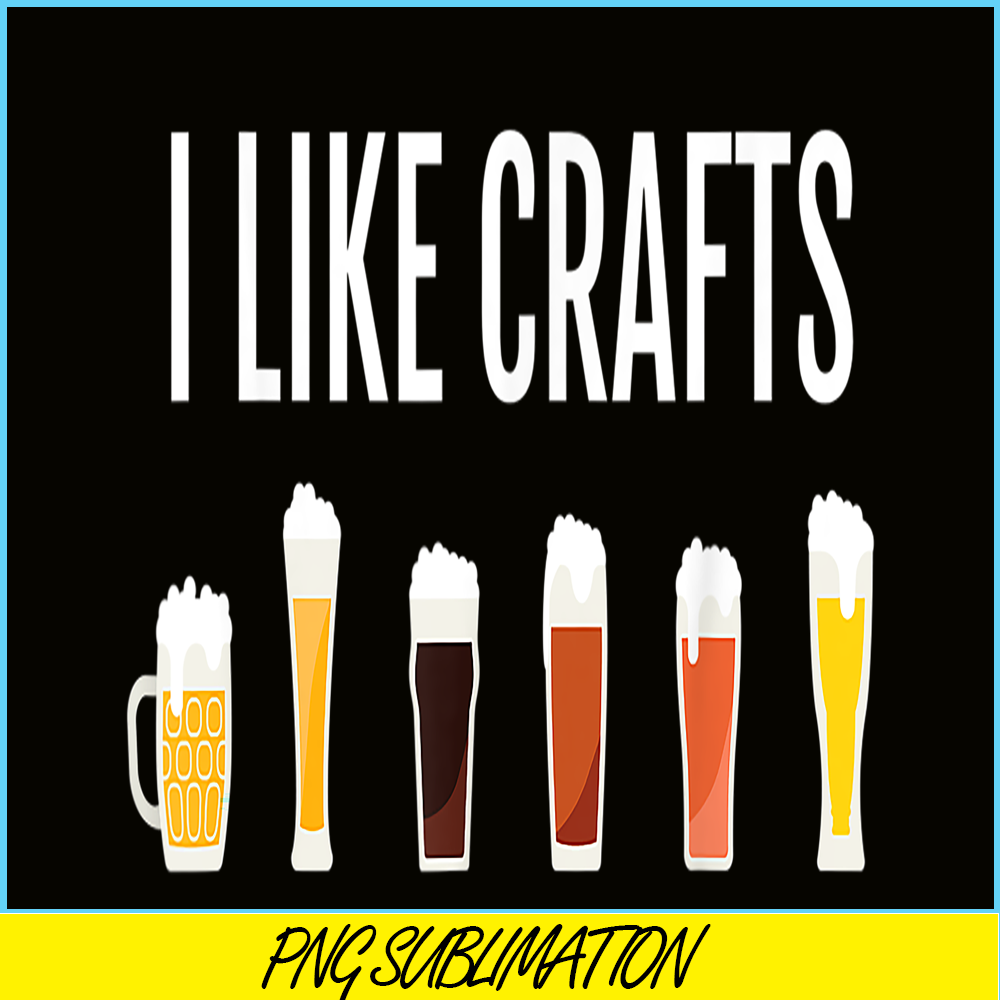 BEER28102328-I Like Crafts PNG Funny Craft Beer Drinker PNG Craft Night Beer PNG.png