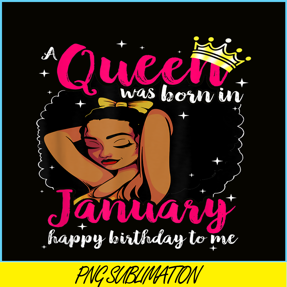 CPB28102302-Afro Diva PNG A Queen Was Born In January PNG Happy Birthday To Me PNG.png