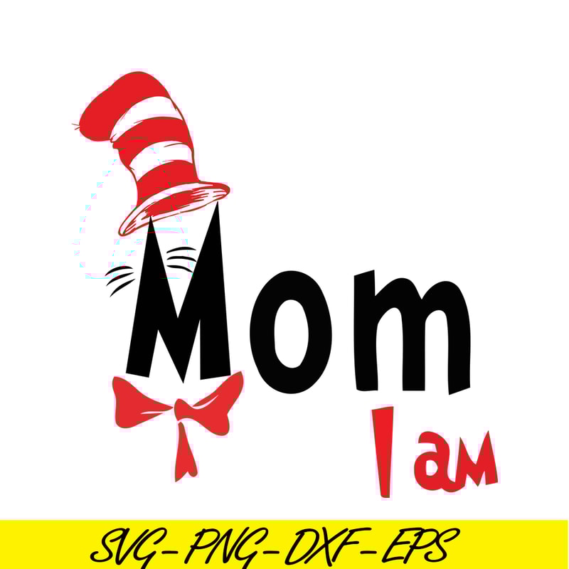 DS1051223103-Mom I Am SVG, Dr Seuss SVG, Dr Seuss Quotes SVG DS1051223103.png