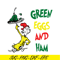DS1051223159-Green Eggs And Green Ham SVG, Dr Seuss SVG, Dr Seuss Quotes SVG DS1051223159.png