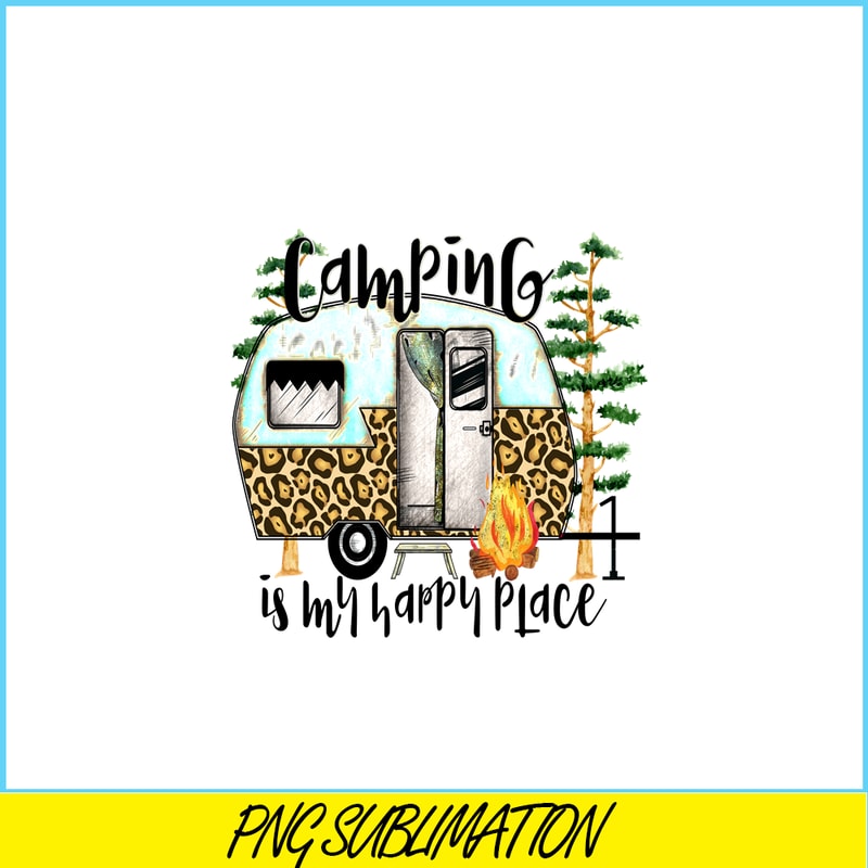 HL14102304-Camping Is My Happy Place PNG.png