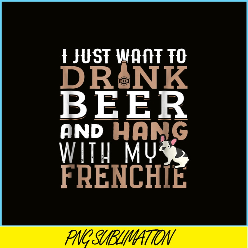 HL1610231210-Frenchie Bulldog Dog Love Beer PNG, Frenchie Dog Lover PNG, French Dog Artwork PNG.png