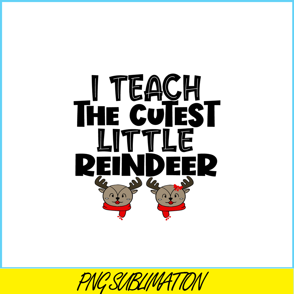 VLT21102367-I Teach The Cutest Little Reindeer PNG, Sweet Valentine PNG, Valentine Holidays PNG.png